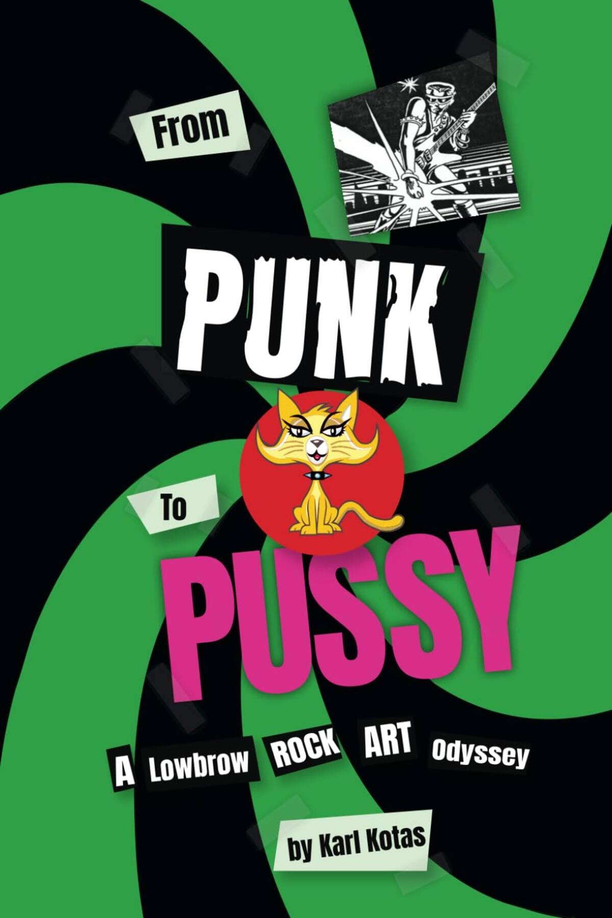 From Punk to Pussy - Karl Kotas